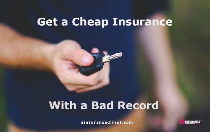 Get a Cheap Car Insurance With a Bad Driving Record