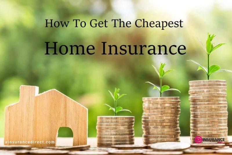 How To Get The Cheapest Homeowner Insurance